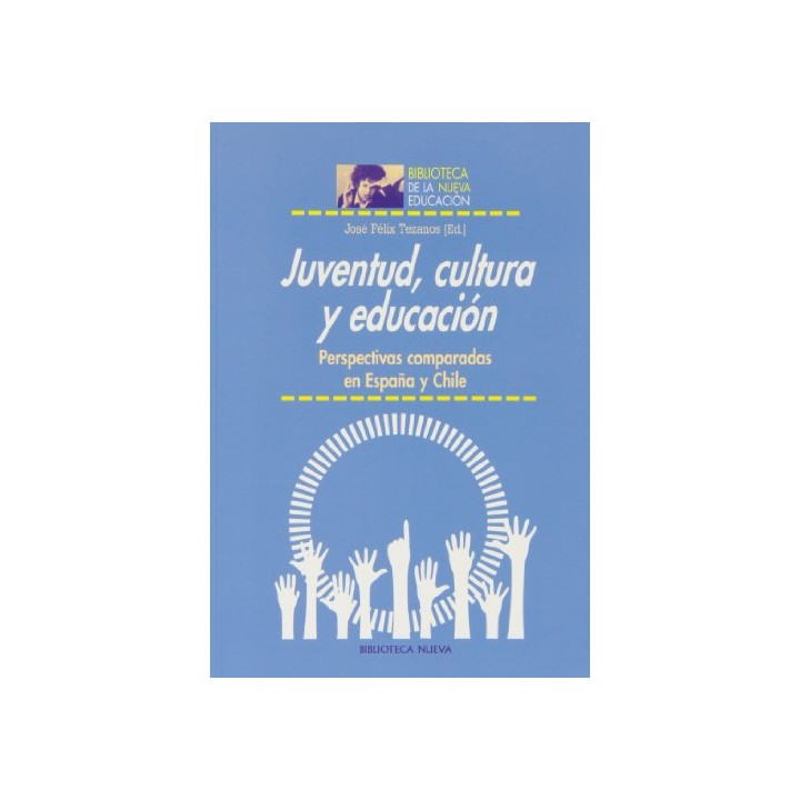 JUVENTUD, CULTURA Y EDUCACIÓN. Perspectivas Comparadas en España y Chile